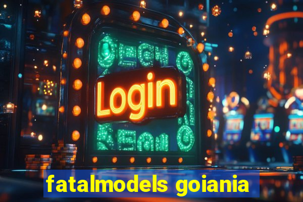 fatalmodels goiania